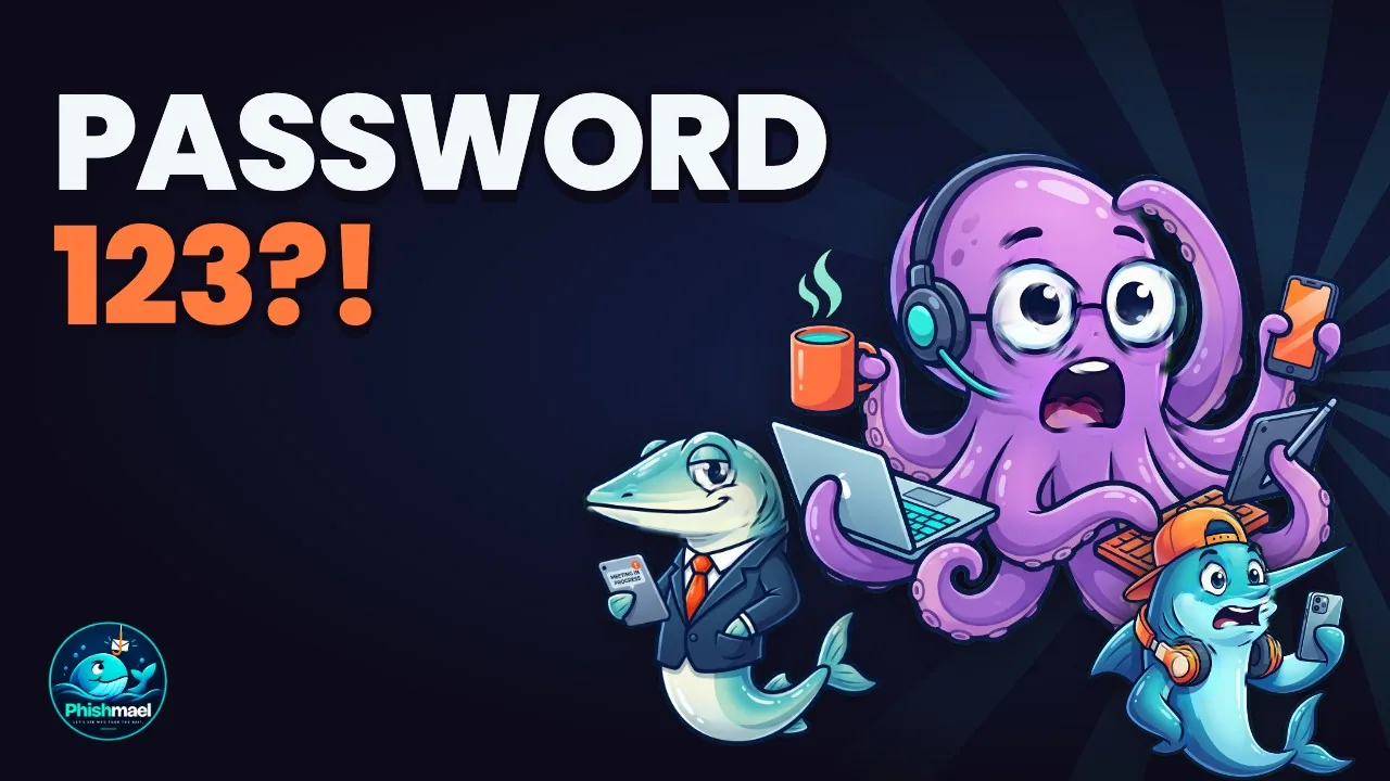 Password123 Is Not a Personality