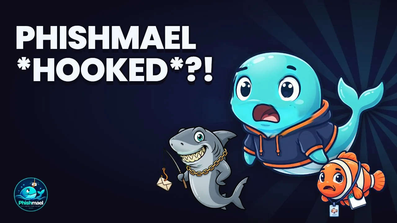 Phishmael Takes the Bait